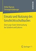 E-Book (pdf) Einsatz und Nutzung des Geschichtsschulbuches von Ulrike Kipman, Christoph Kühberger