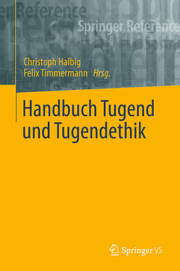 Fester Einband Handbuch Tugend und Tugendethik von 