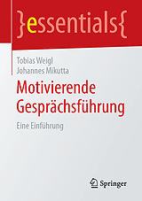 E-Book (pdf) Motivierende Gesprächsführung von Tobias Weigl, Johannes Mikutta
