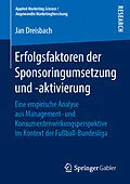 E-Book (pdf) Erfolgsfaktoren der Sponsoringumsetzung und -aktivierung von Jan Dreisbach