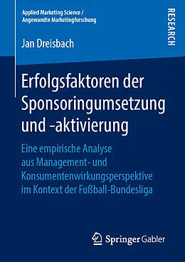 E-Book (pdf) Erfolgsfaktoren der Sponsoringumsetzung und -aktivierung von Jan Dreisbach
