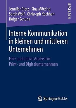 E-Book (pdf) Interne Kommunikation in kleinen und mittleren Unternehmen von Jennifer Dietz, Sina Mötzing, Sarah Wolf