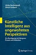 E-Book (pdf) Künstliche Intelligenz aus ungewohnten Perspektiven von Ulrike Barthelmeß, Ulrich Furbach