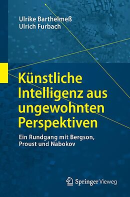 E-Book (pdf) Künstliche Intelligenz aus ungewohnten Perspektiven von Ulrike Barthelmeß, Ulrich Furbach