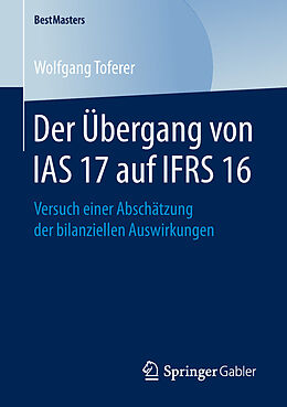 E-Book (pdf) Der Übergang von IAS 17 auf IFRS 16 von Wolfgang Toferer