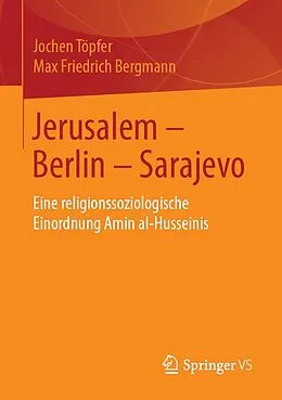 E-Book (pdf) Jerusalem  Berlin  Sarajevo von Jochen Töpfer, Max Friedrich Bergmann
