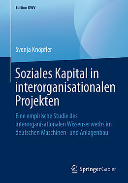Kartonierter Einband Soziales Kapital in interorganisationalen Projekten von Svenja Knöpfler