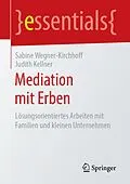 E-Book (pdf) Mediation mit Erben von Sabine Wegner-Kirchhoff, Judith Kellner
