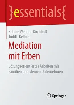 E-Book (pdf) Mediation mit Erben von Sabine Wegner-Kirchhoff, Judith Kellner