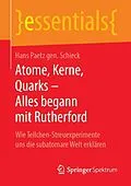 E-Book (pdf) Atome, Kerne, Quarks  Alles begann mit Rutherford von Hans Paetz gen. Schieck