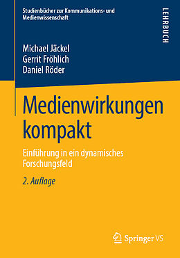 Kartonierter Einband Medienwirkungen kompakt von Michael Jäckel, Gerrit Fröhlich, Daniel Röder