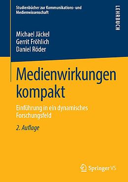 E-Book (pdf) Medienwirkungen kompakt von Michael Jäckel, Gerrit Fröhlich, Daniel Röder