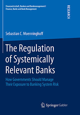 Couverture cartonnée The Regulation of Systemically Relevant Banks de Sebastian C. Moenninghoff