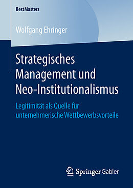 Kartonierter Einband Strategisches Management und Neo-Institutionalismus von Wolfgang Ehringer