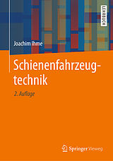 Kartonierter Einband Schienenfahrzeugtechnik von Joachim Ihme