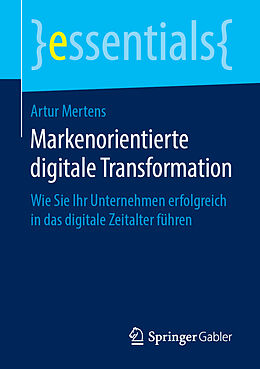 Kartonierter Einband Markenorientierte digitale Transformation von Artur Mertens