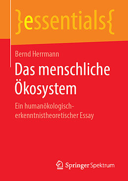 Kartonierter Einband Das menschliche Ökosystem von Bernd Herrmann