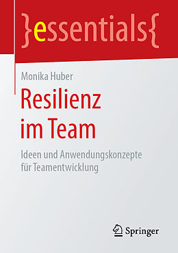 Kartonierter Einband Resilienz im Team von Monika Huber