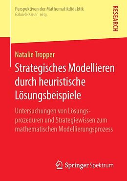 E-Book (pdf) Strategisches Modellieren durch heuristische Lösungsbeispiele von Natalie Tropper