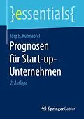 E-Book (pdf) Prognosen für Start-up-Unternehmen von Jörg B. Kühnapfel