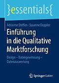 E-Book (pdf) Einführung in die Qualitative Marktforschung von Adrienne Steffen, Susanne Doppler