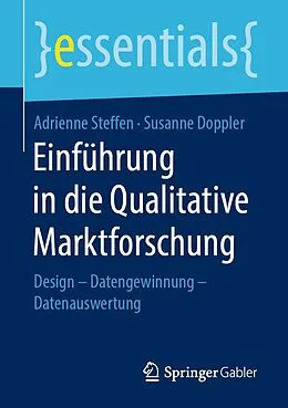 E-Book (pdf) Einführung in die Qualitative Marktforschung von Adrienne Steffen, Susanne Doppler