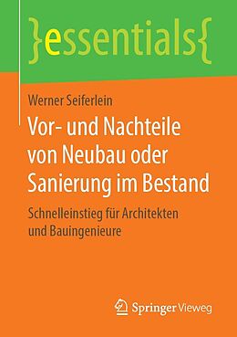 E-Book (pdf) Vor- und Nachteile von Neubau oder Sanierung im Bestand von Werner Seiferlein
