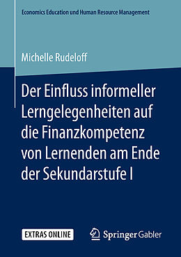 Kartonierter Einband Der Einfluss informeller Lerngelegenheiten auf die Finanzkompetenz von Lernenden am Ende der Sekundarstufe I von Michelle Rudeloff
