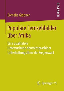 E-Book (pdf) Populäre Fernsehbilder über Afrika von Cornelia Grobner