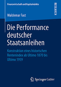 Kartonierter Einband Die Performance deutscher Staatsanleihen von Waldemar Fast