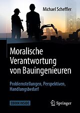 E-Book (pdf) Moralische Verantwortung von Bauingenieuren von Michael Scheffler