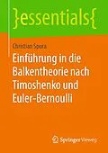 E-Book (pdf) Einführung in die Balkentheorie nach Timoshenko und Euler-Bernoulli von Christian Spura