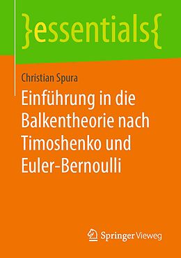 E-Book (pdf) Einführung in die Balkentheorie nach Timoshenko und Euler-Bernoulli von Christian Spura