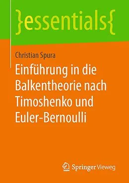 E-Book (pdf) Einführung in die Balkentheorie nach Timoshenko und Euler-Bernoulli von Christian Spura