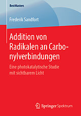 E-Book (pdf) Addition von Radikalen an Carbonylverbindungen von Frederik Sandfort