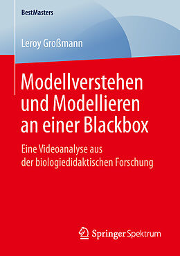 Kartonierter Einband Modellverstehen und Modellieren an einer Blackbox von Leroy Großmann