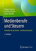 E-Book (pdf) Medienberufe und Steuern von Rüdiger Schaar, Reinhard Knauft, Marie Skrotzki