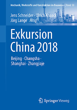 Fester Einband Exkursion China 2018 von Jens Schneider, Ulrich Knaack, Jörg Lange