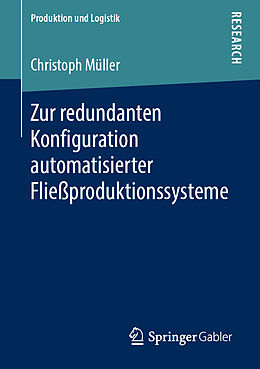 Kartonierter Einband Zur redundanten Konfiguration automatisierter Fließproduktionssysteme von Christoph Müller