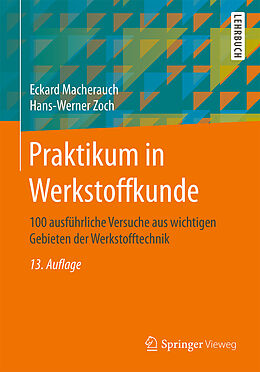 Fester Einband Praktikum in Werkstoffkunde von Eckard Macherauch, Hans-Werner Zoch