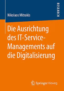 E-Book (pdf) Die Ausrichtung des IT-Service-Managements auf die Digitalisierung von Nikolaos Mitrakis