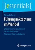 E-Book (pdf) Führungsakzeptanz im Wandel von Michaela Moser