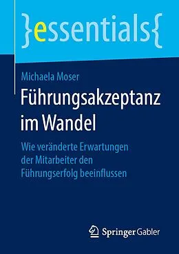 E-Book (pdf) Führungsakzeptanz im Wandel von Michaela Moser