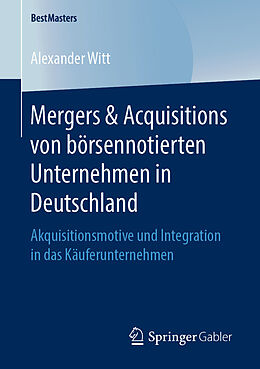 E-Book (pdf) Mergers &amp; Acquisitions von börsennotierten Unternehmen in Deutschland von Alexander Witt