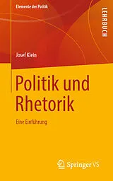 Kartonierter Einband Politik und Rhetorik von Josef Klein