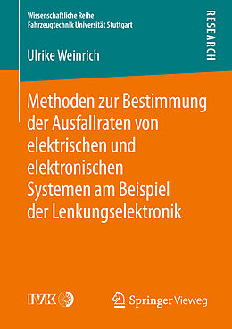 Kartonierter Einband Methoden zur Bestimmung der Ausfallraten von elektrischen und elektronischen Systemen am Beispiel der Lenkungselektronik von Ulrike Weinrich