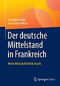 E-Book (pdf) Der deutsche Mittelstand in Frankreich von Dorothée Kohler, Jean-Daniel Weisz