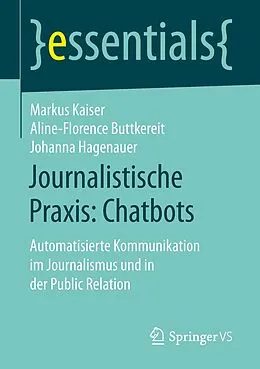 E-Book (pdf) Journalistische Praxis: Chatbots von Markus Kaiser, Aline-Florence Buttkereit, Johanna Hagenauer