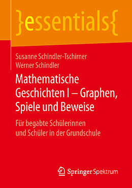 Kartonierter Einband Mathematische Geschichten I  Graphen, Spiele und Beweise von Susanne Schindler-Tschirner, Werner Schindler