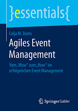 Kartonierter Einband Agiles Event Management von Colja M. Dams